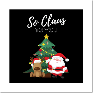 Santa Claus So Claus to You Christmas Gift Happy Holidays Reindeer Jolly Santa Christmas Tree Christmas Mood Posters and Art